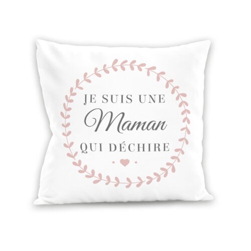 Coussin blanc - Je suis une maman qui déchire