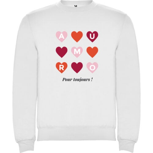 Sweat blanc - Amour pour toujours !