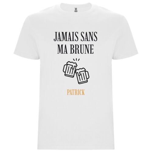 T-shirt blanc - Jamais sans ma brune
