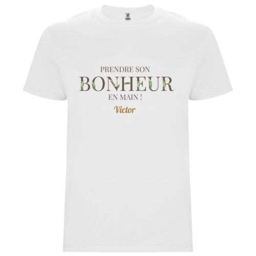 T-shirt blanc - Prendre son bonheur en main