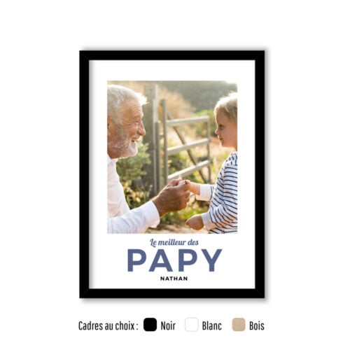 Affiche personnalisée avec cadre - Le meilleur des Papy<br> <strong>30 x 40 cm</strong>