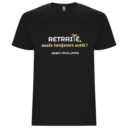 T-shirt noir - Retraité toujours actif !