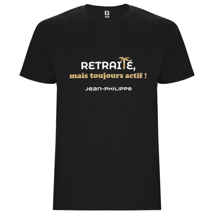 T-shirt noir - Retraité toujours actif !
