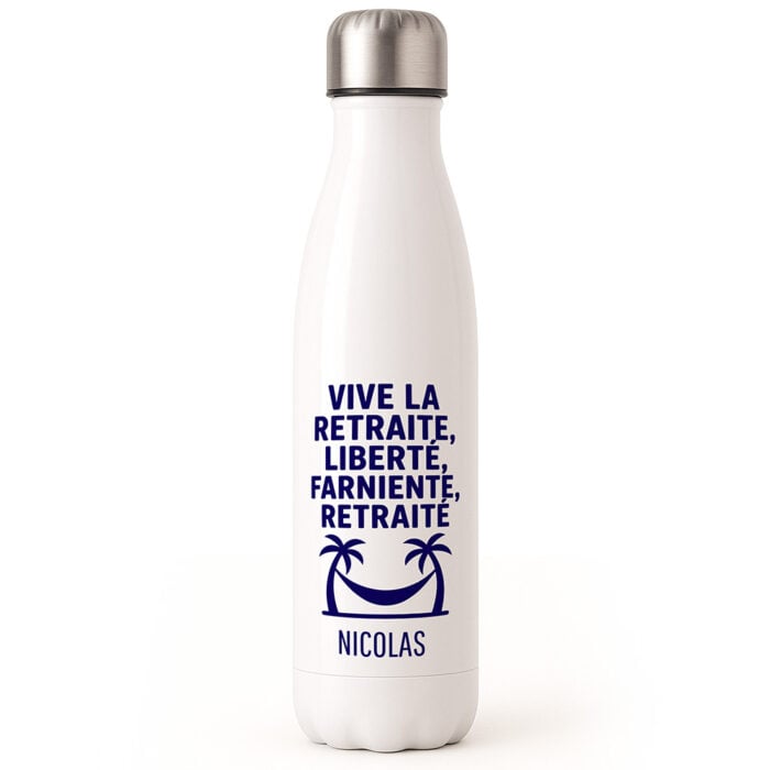 Bouteille isotherme - Vive la retraite <br> <strong>  500 ml </strong>